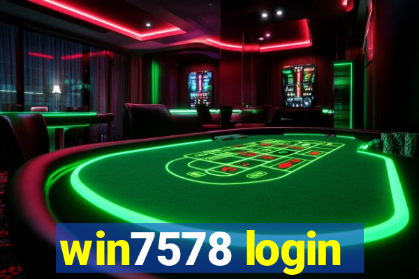 win7578 login